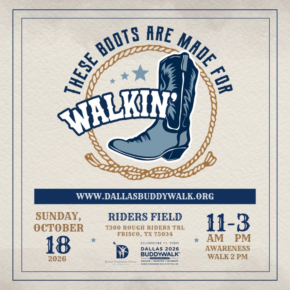 Dallas 2026 Buddy Walk flyer: These Boots Are Made for Walkin'. Sunday, October 18, 2026, 11 AM to 3 PM at Riders Field, 7300 Rough Riders Trail, Frisco. Awareness walk at 2 PM. DallasBuddyWalk.org